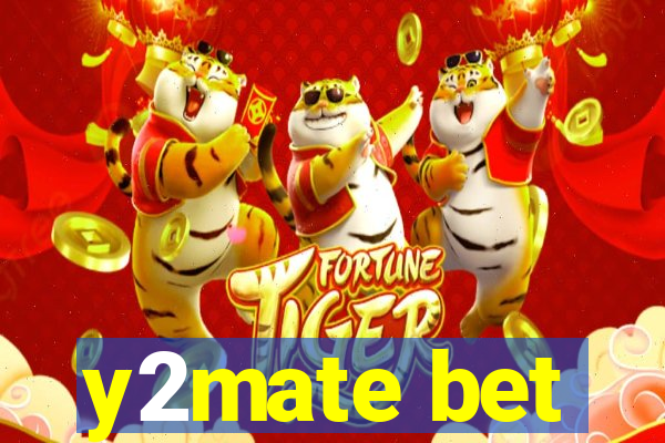 y2mate bet